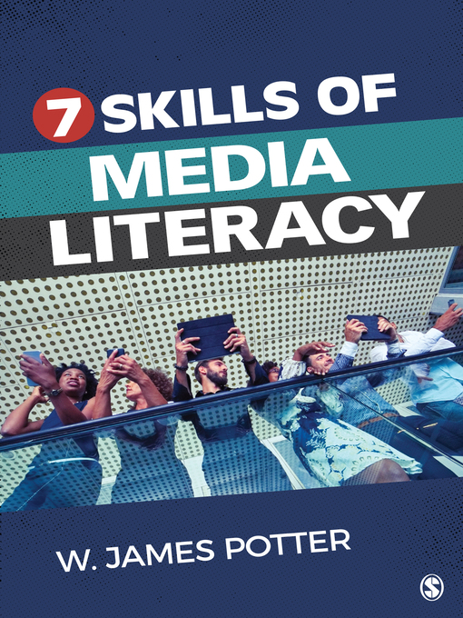 Title details for Seven Skills of Media Literacy by W. James Potter - Wait list